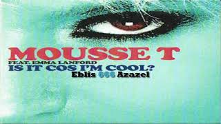 Mousse T feat Emma Lanford — Is It cos im cool? (subtitulada).