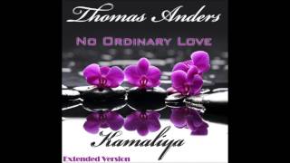 Thomas Anders feat.  Kamaliya - No Ordinary Love Extended Version (re-cut by Manaev)