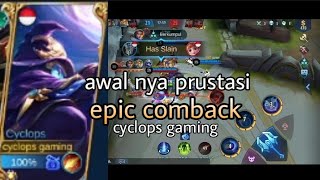 SEMPET PRUSTASI AKHIR NYA EPIC COMBACK JUGA || CYCLOPS GAMING