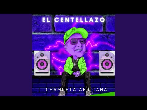 El Centellazo (Champeta Africana)