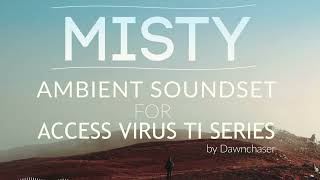 Video thumbnail for Misty Ambient Soundset for Access Virus TI Series - Ambient/Downtempo/Cinematic Patches 2026 by Kulshan Studios | Professional Synth Presets