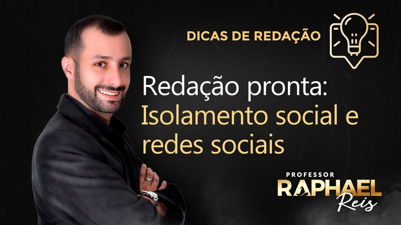 Redação pronta sobre isolamento social e redes sociais no estilo FCC: Prof. Raphael Reis