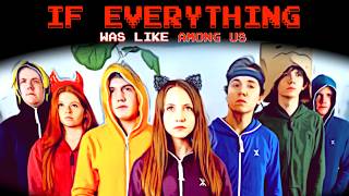 If Among Us Was A Song