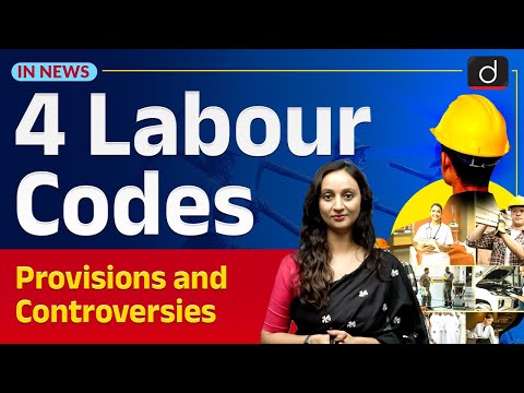 Labour Codes Explained: What Changes for Workers & Employers? | In News | Drishti IAS English
