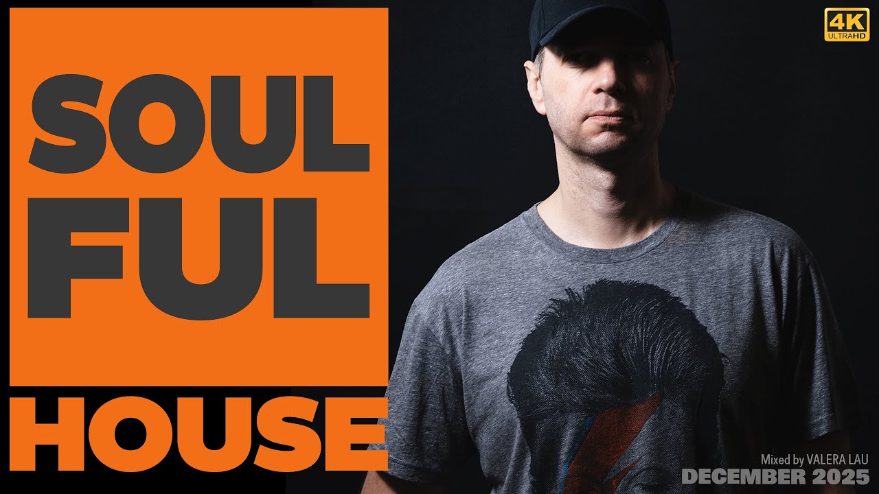 [4K] Classic House, Soulful House, Chicago House DJ Mix #004 | Mixed by Valera Lau  13 December 2025