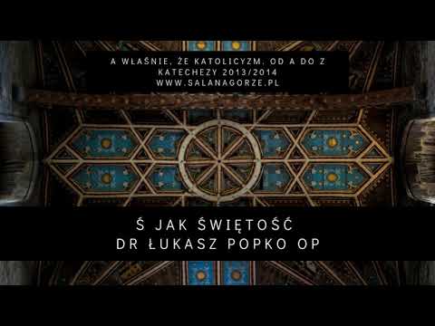 [Sala Na Górze] 22. Ś jak świętość – dr Łukasz Popko OP