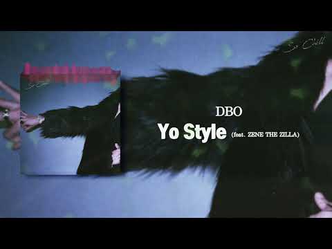 디보 (Dbo) - Yo Style (Ft.  ZENE THE ZILLA) [Official Audio]