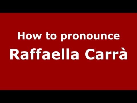 How to pronounce Raffaella Carrà (Italian/Italy) - PronounceNames.com