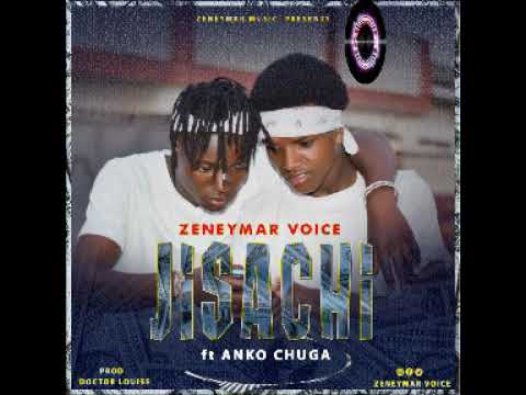 Zeneymar Voice FT Anko chuga JISACHI