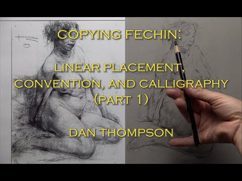 Copying Fechin: Linear Placement, Convention and Calligraphy (Part 1) with Dan Thompson