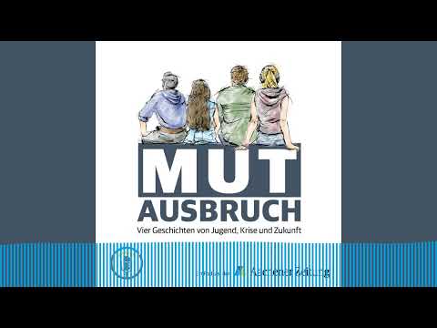Mutausbruch - Vier Geschichten von Jugend, Krise und Zukunft | Mutausbruch – Vier Geschichten...