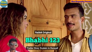 Web Series Bhabhi 123 Official Trailer Review in Bengali | Ft. Ankita Singh, Ritu | Rabbit Movies