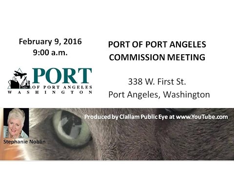 2016 02 09  Port of Port Angeles Commission Meeting