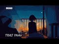 Teri Yaad-Adnan Sami\\[ Lofi & Reverb ]// Slowed