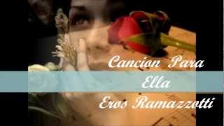 Canción Para Ella Eros Ramazzotti
