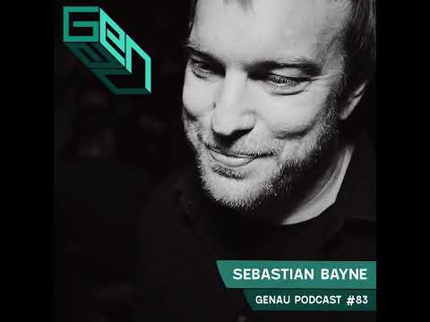 GENAU #083 - SEBASTIAN BAYNE (If?Records / AUS) || 28.09.22