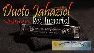 IECE - Dueto Jahaziel - Vol. Rey Inmortal