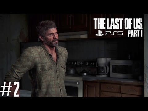 THE LAST OF US PART 1 PS5 Gameplay Walkthrough Part 2 - JOEL (FULL GAME)