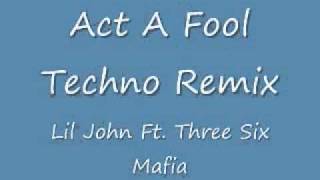 Act A Fool Remix