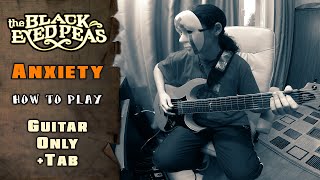 Black Eyed Peas feat. Papa Roach - Anxiety | GUITAR ONLY + SCREEN TABS | HOW TO PLAY