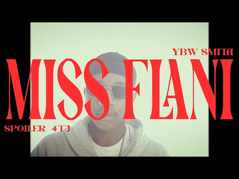YBW SMITH - MISS FLANI FT. SPOILER 4T3 (OFFICIAL VIDEO) Dir. SOUNDKRAFT