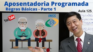 Direito Previdenciário - Aposentadoria Programada - Parte 1- Aula 125 - Prof Edu Tanaka