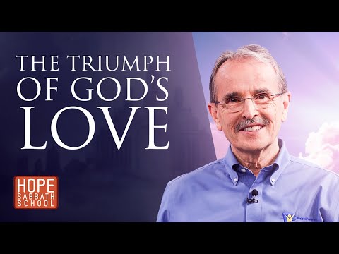 Lesson 13: The Triumph of God’s Love