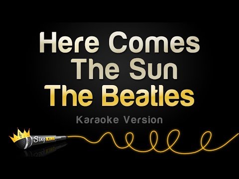 The Beatles - Here Comes The Sun (Karaoke Version)