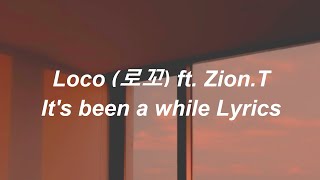 Loco (로꼬) ft. Zion.T - It's been a while (오랜만이야) (Easy Lyrics)