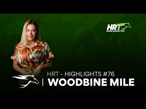 2023 Woodbine Mile | HRT - HIGHLIGHTS #76