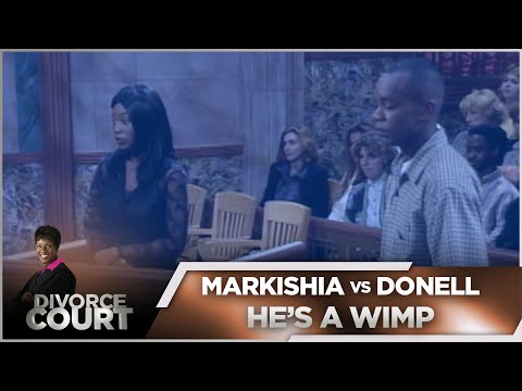 Divorce Court OG - Markishia vs. Donell: He's a Wimp - Season 1, Episode 155