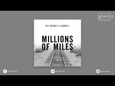 Vee Brondi & Henrell - Millions Of Miles [Glorie Records]