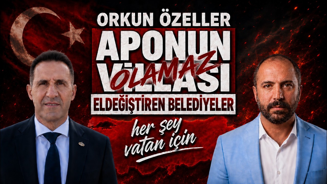 ORKUN ÖZELLER ile TÜRKİYE GÜNDEMİ