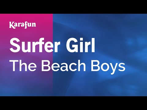 Karaoke Surfer Girl - The Beach Boys *