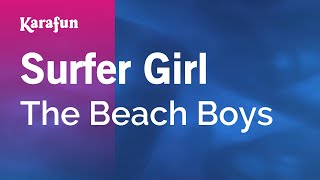Surfer Girl - The Beach Boys | Karaoke Version | KaraFun