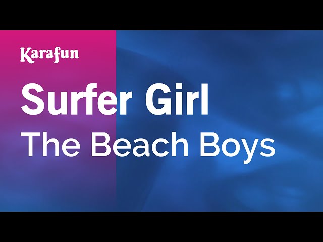 Surfer Girl - The Beach Boys | Karaoke Version | KaraFun