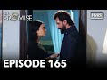 The Promise Episode 165 (Hindi Dubbed)