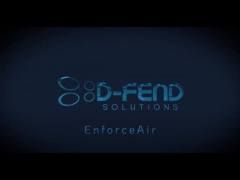 D-Fend Solutions EnforceAir Introduction and Overview