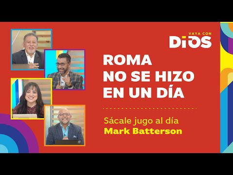 VayaConDios Ep. 518  - Roma no se hizo en un día