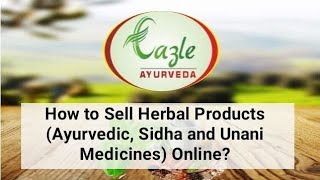 Sell ayurvedic medicines online: how to, procedure, licences, documents etc
