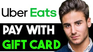 HOW TO PAY UBER EATS WITH GIFT CARD 2024! (FULL GUIDE)