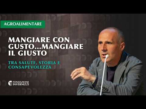 Mangiare con gusto… mangiare il giusto. Un confronto aperto e multidisciplinare