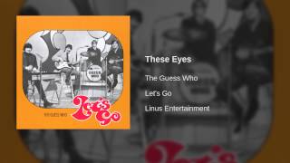The Guess Who - These Eyes