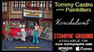 Nonchalant ● TOMMY CASTRO & the PAINKILLERS - Stompin' Ground