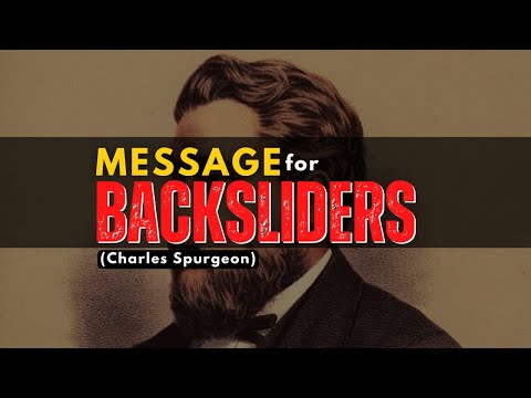 "A MESSAGE FOR BACKSLIDERS" // CHARLES SPURGEON #jessierinmanlangit