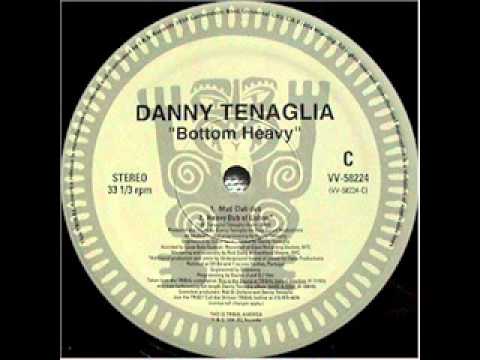 Danny Tenaglia - Bottom Heavy (Mud Club Dub)
