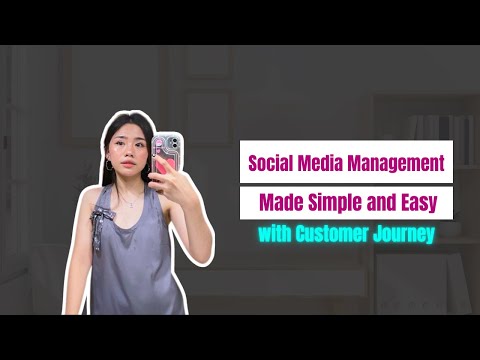 Social Media Management Made Simple and Easy: with Customer Journey