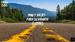 mau y ricky-para olvidarte (letra)