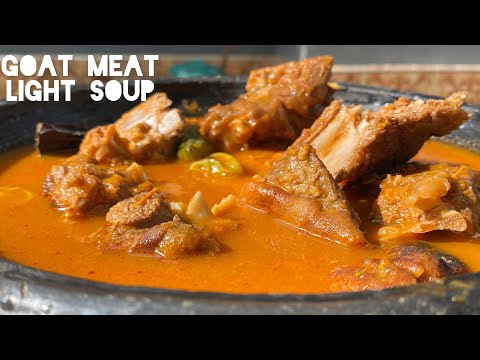 GOAT MEAT LIGHT SOUP | GOAT MEAT PEPPER SOUP | APONKYE NKRAKRA |  TASTY GHANAIAN GOAT SOUP & FUFU