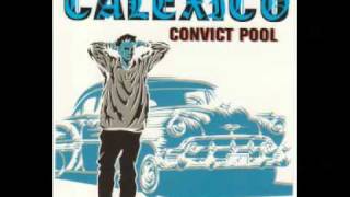 Calexico | Convict Pool